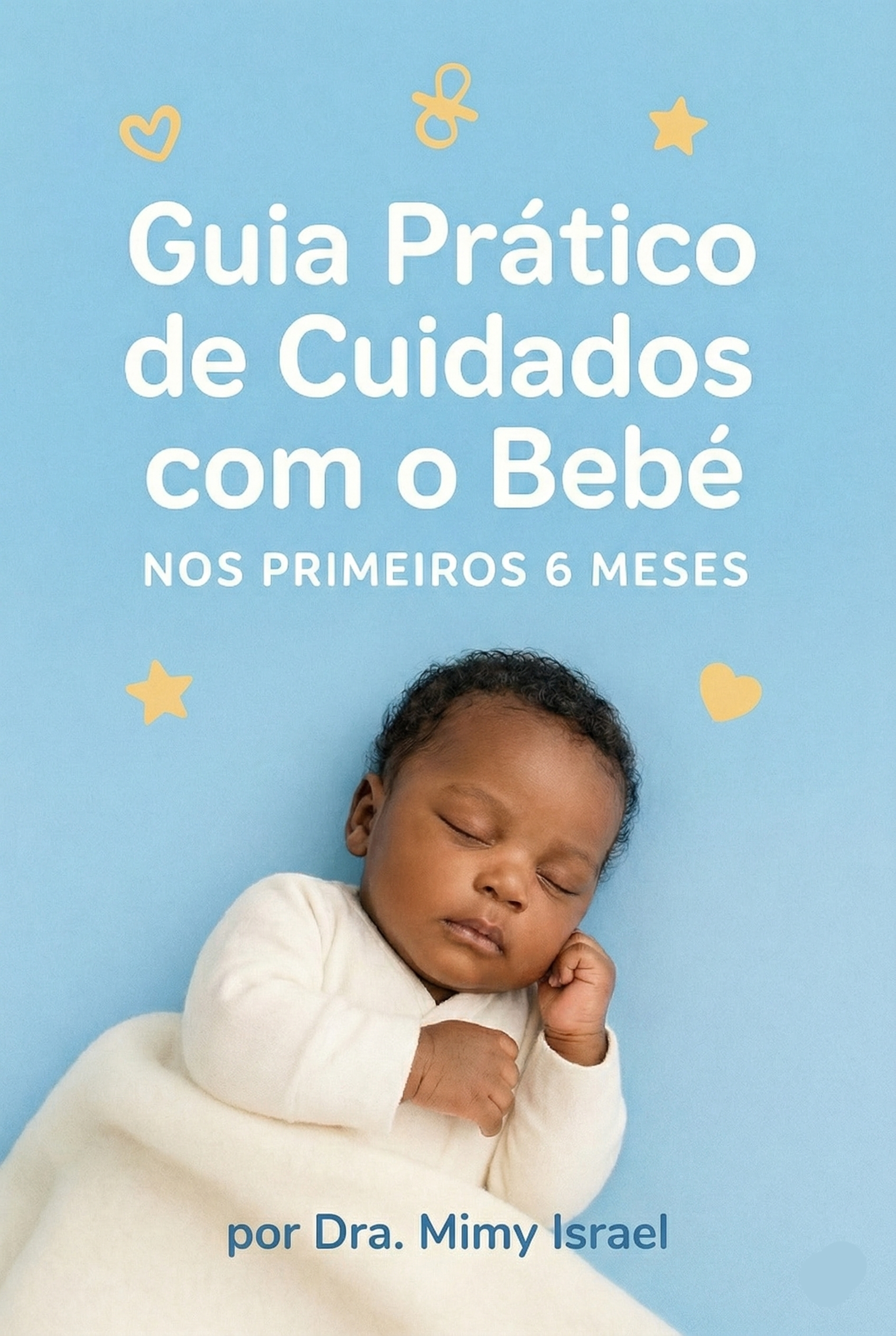 Guia Prático de Cuidados com o Bebé